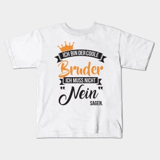 Ich bin der coole bruder (1) Kids T-Shirt